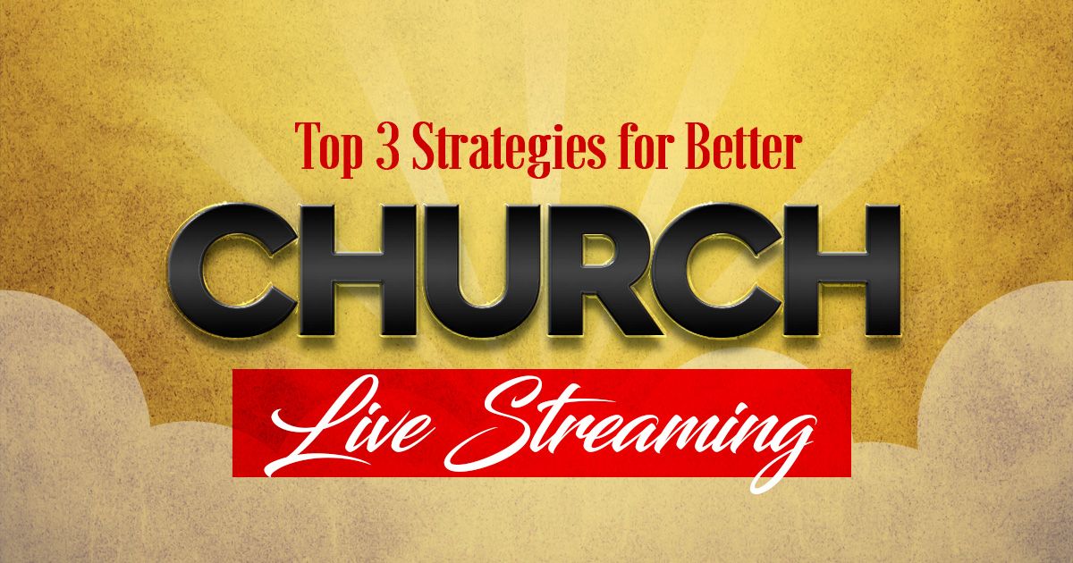 Top Church Live Streaming Services Strategies 2025