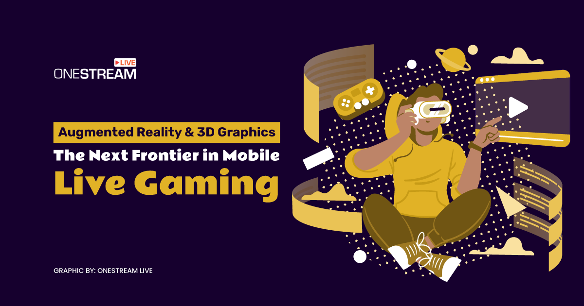 AR and 3D Graphics in Mobile Live Gaming: All You Need To Know