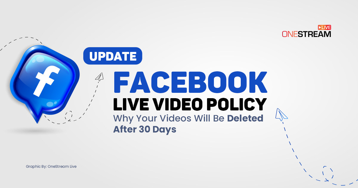 Facebook Live Video Storage Policy Update: All You Need to Know