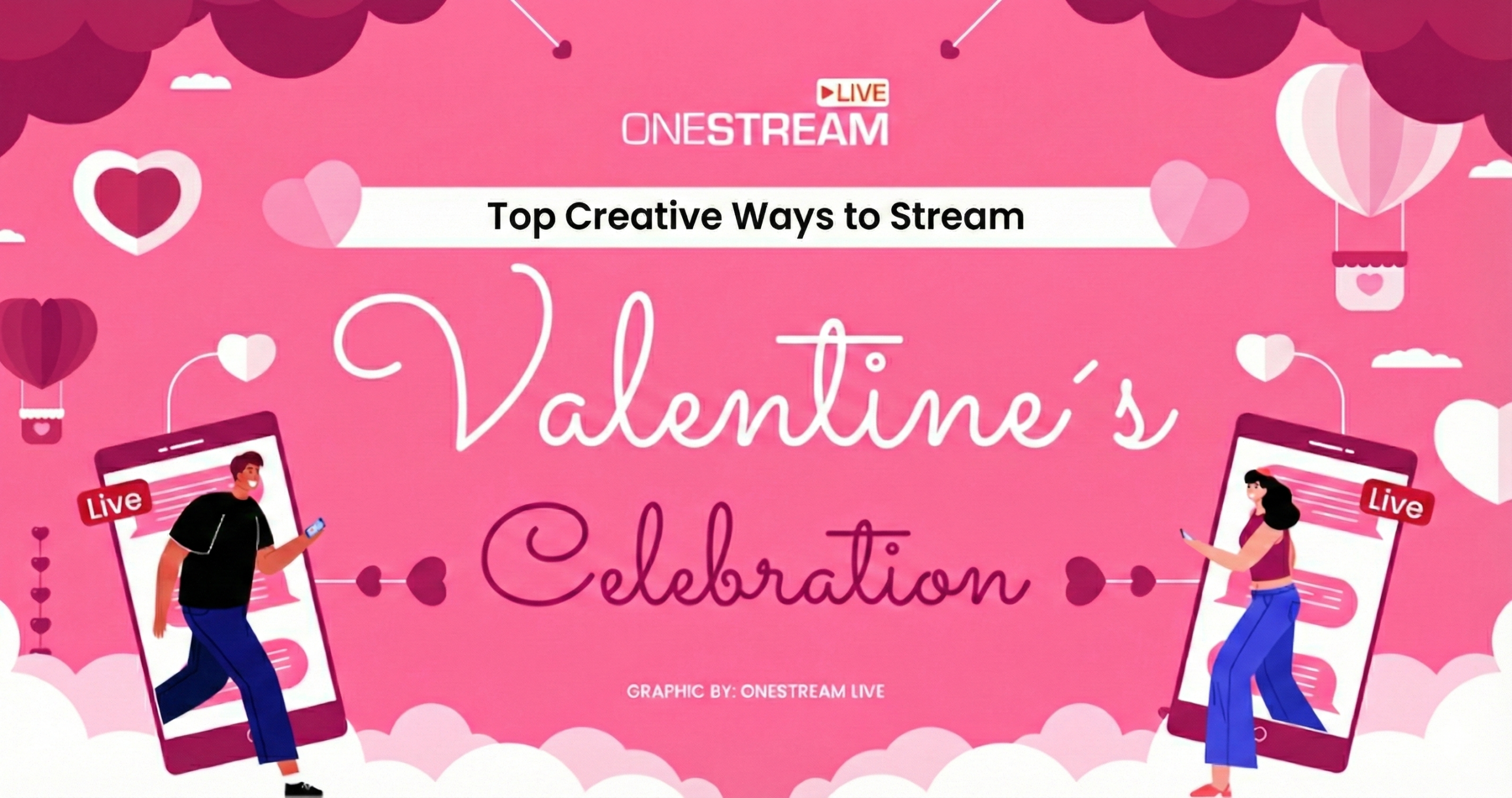 Top Creative Ways to Stream Valentine's Day
