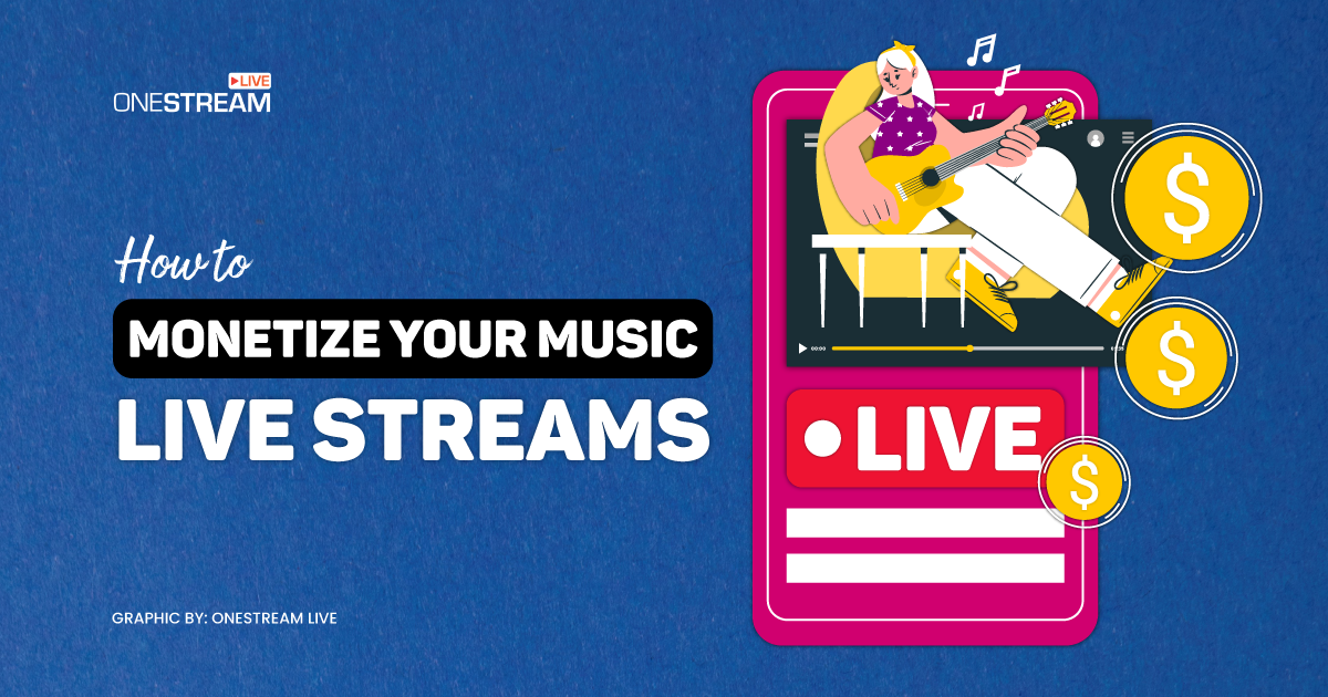 how to monetize music live streams