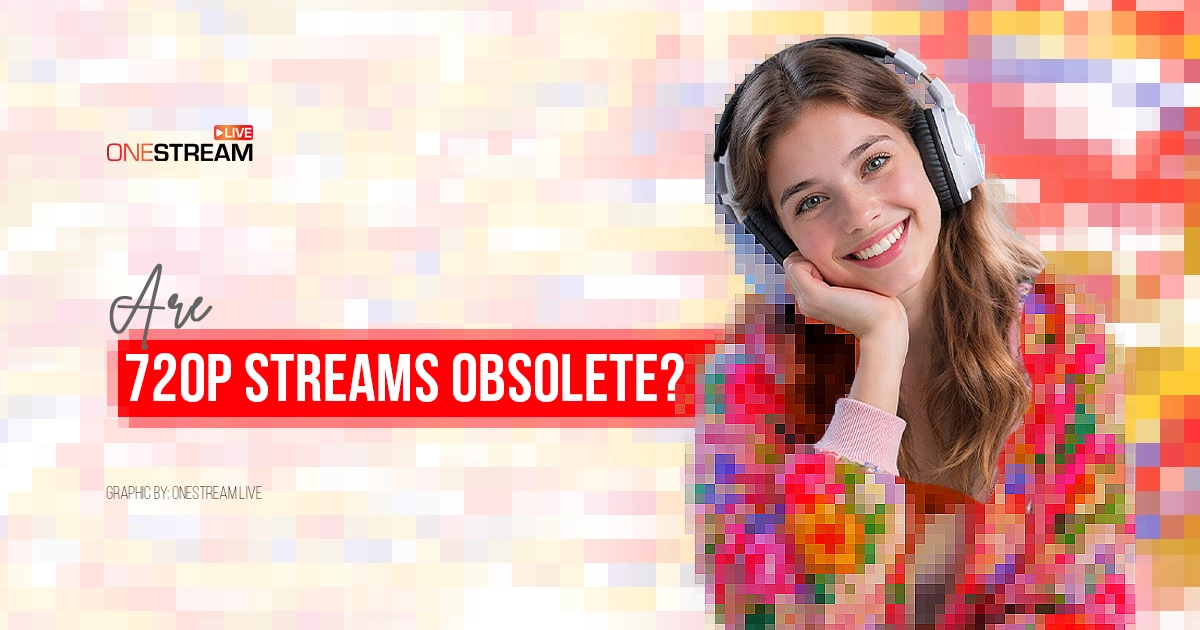 Are 720p Streams Obsolete in 2026? The Data-Backed Answer