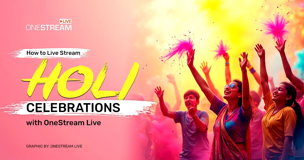 how to live stream Holi Celebrations