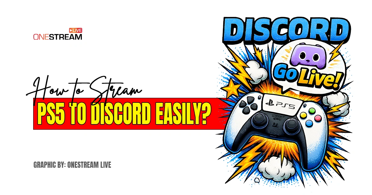 How to Stream PS5 to Discord Easily A Step-by-Step Guide