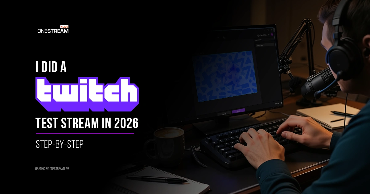 How to Do a Twitch Test Stream in 2026 (Step-by-Step)