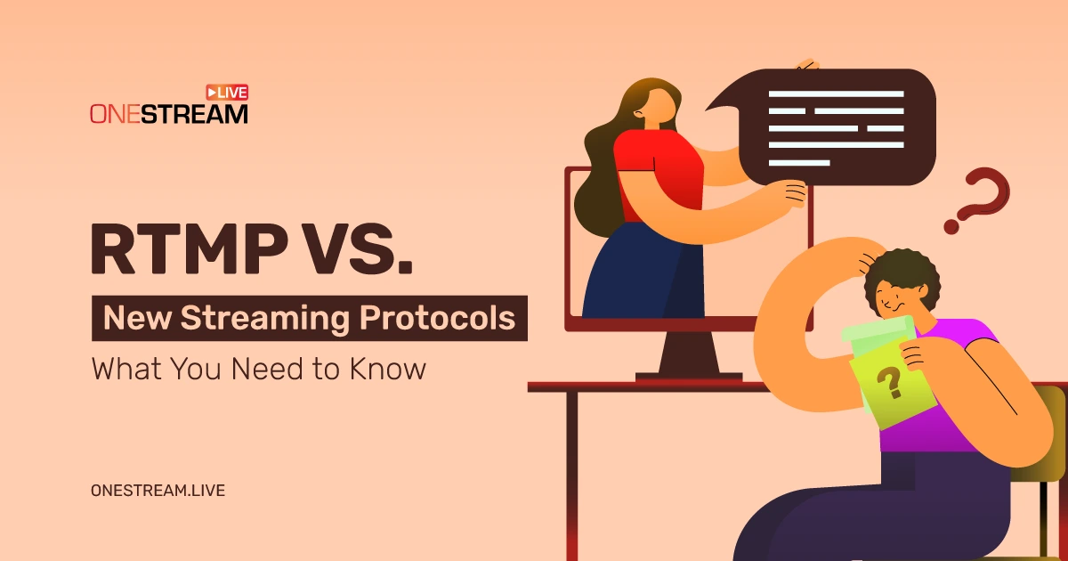 RTMP vs. New Streaming Protocols: What You Need to Know