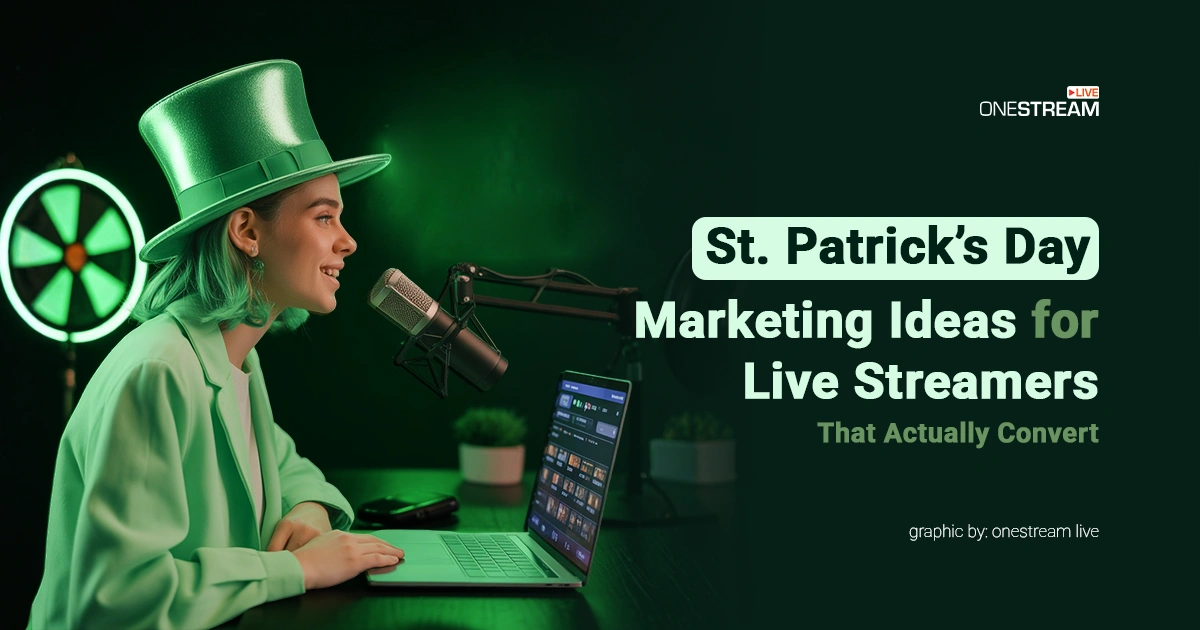 7 St Patrick’s Day Marketing Ideas for Live Streamers
