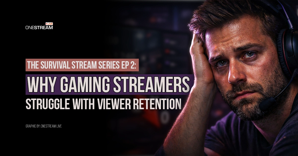 Why Gaming Streamers Struggle with Viewer Retention