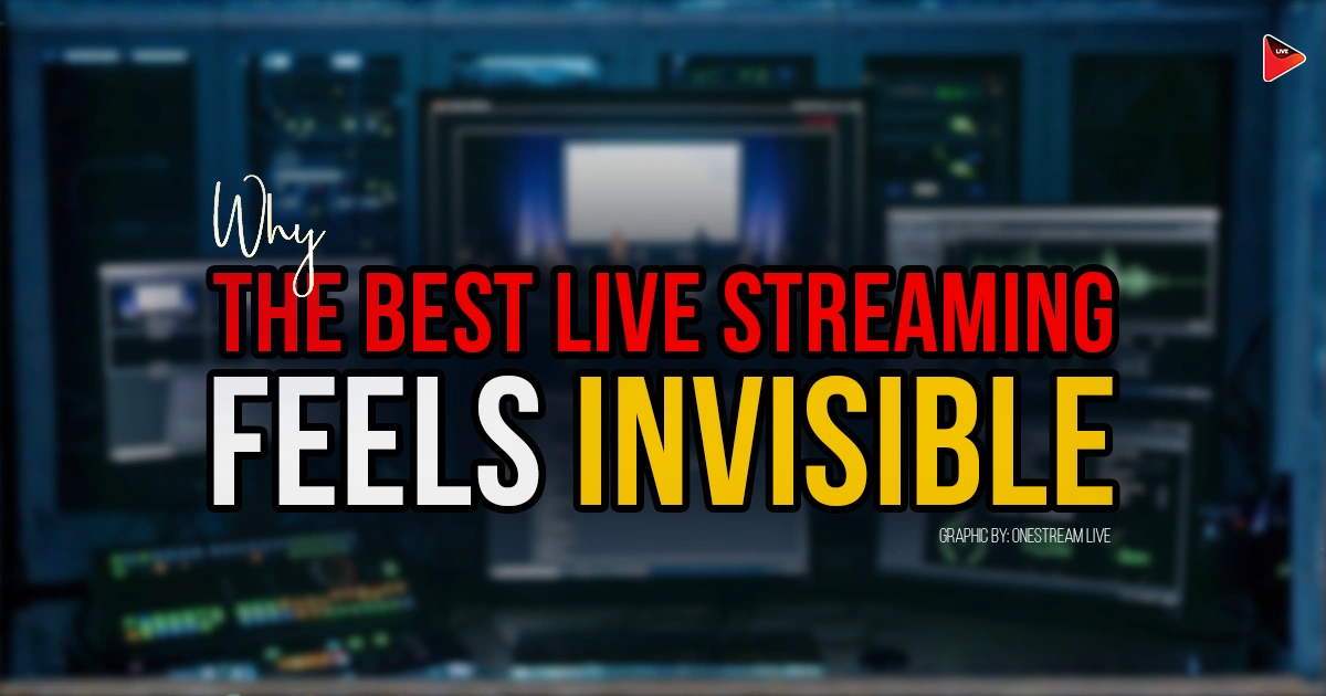 Invisible Systems in Live Streaming Technology